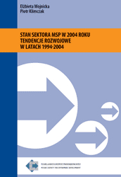 Stan sektora MSP - 2004. Tendencje rozwojowe w latach 1994-2004