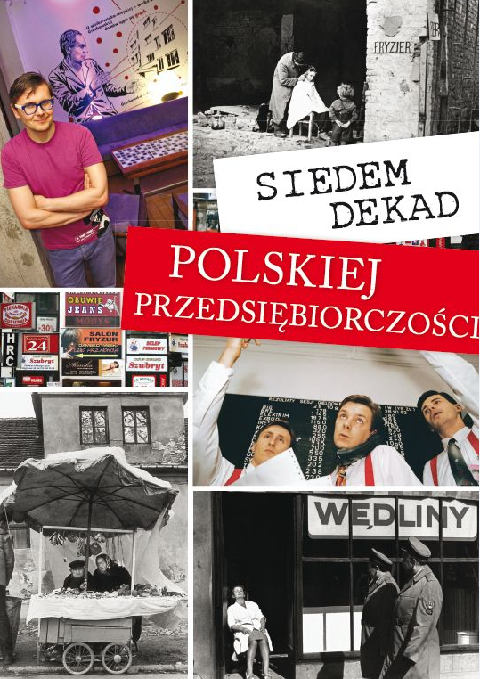 Siedem dekad polskiej przedsiębiorczości