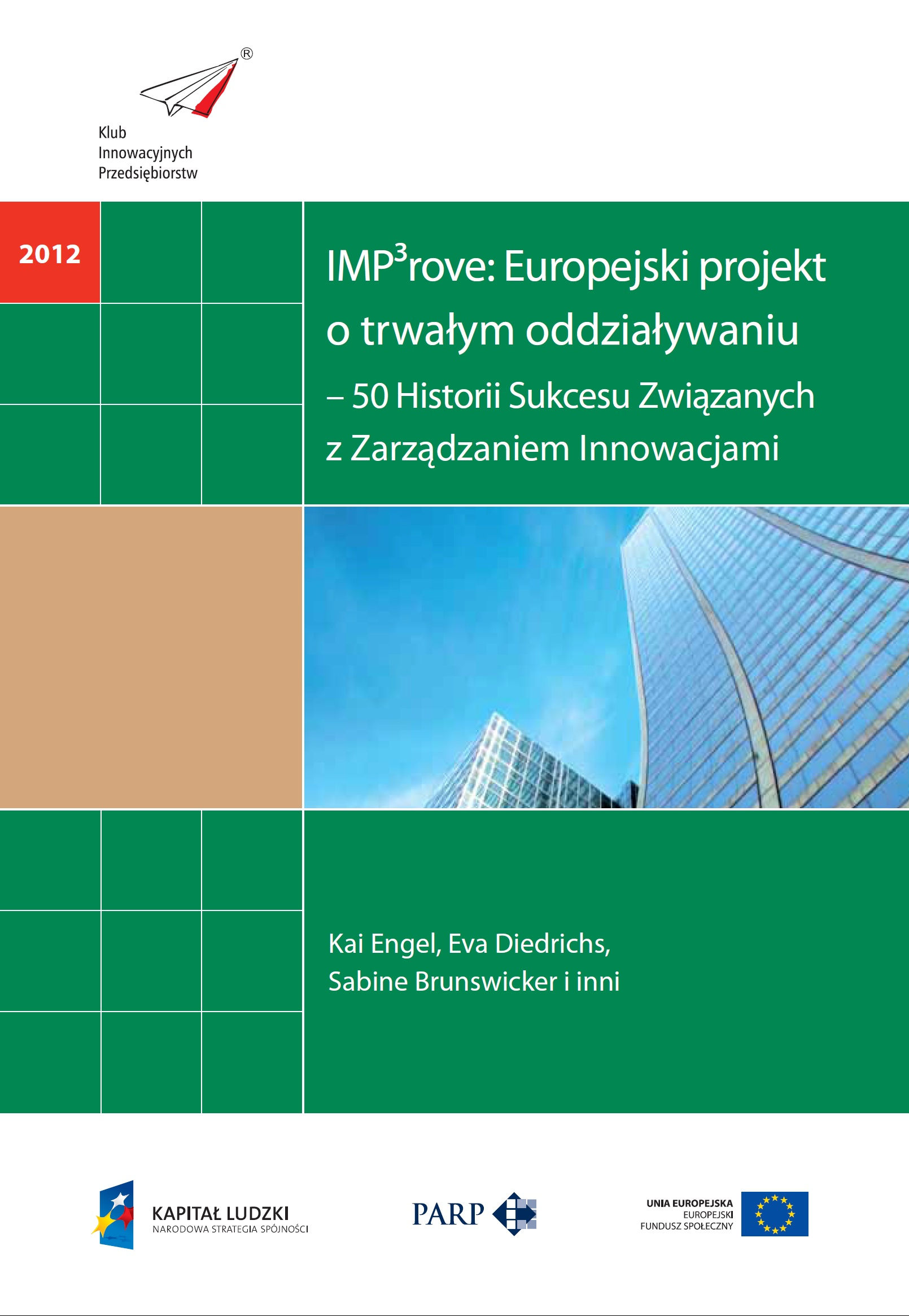 IMP³rove: Europejski projekt o trwałym oddziaływaniu – 50 Historii Sukcesu Związanych z Zarządzaniem Innowacjami