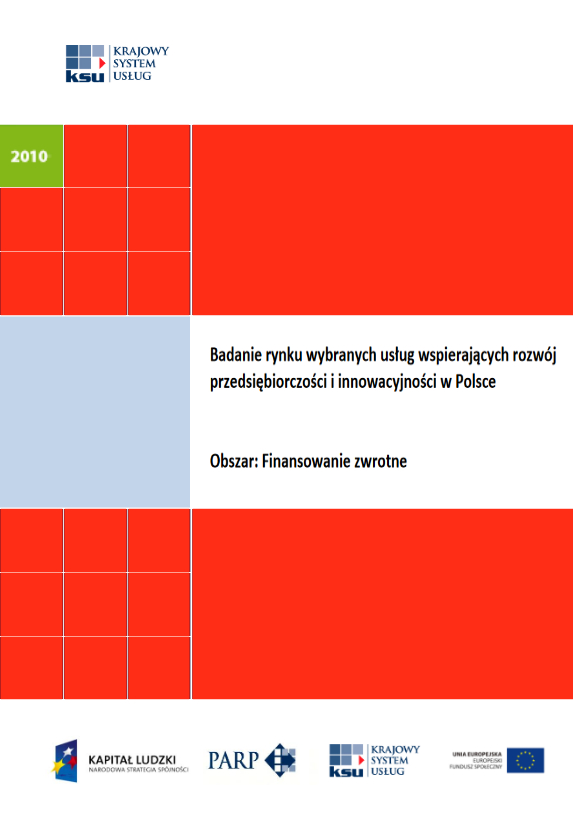 Badanie rynku wybranych usług wspierających rozwój  przedsiębiorczości i innowacyjności w Polsce - Finansowanie zwrotne