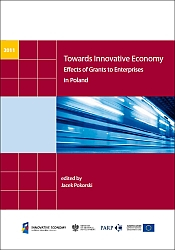 Towards Innovative Economy Effects of Grants to Enterprises in Poland (EN)