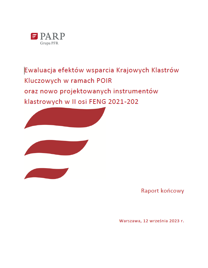  Ewaluacja efektów wsparcia Krajowych Klastrów Kluczowych w ramach PO IR oraz nowo projektowanych instrumentów klastrowych w II osi FENG 2021-2027