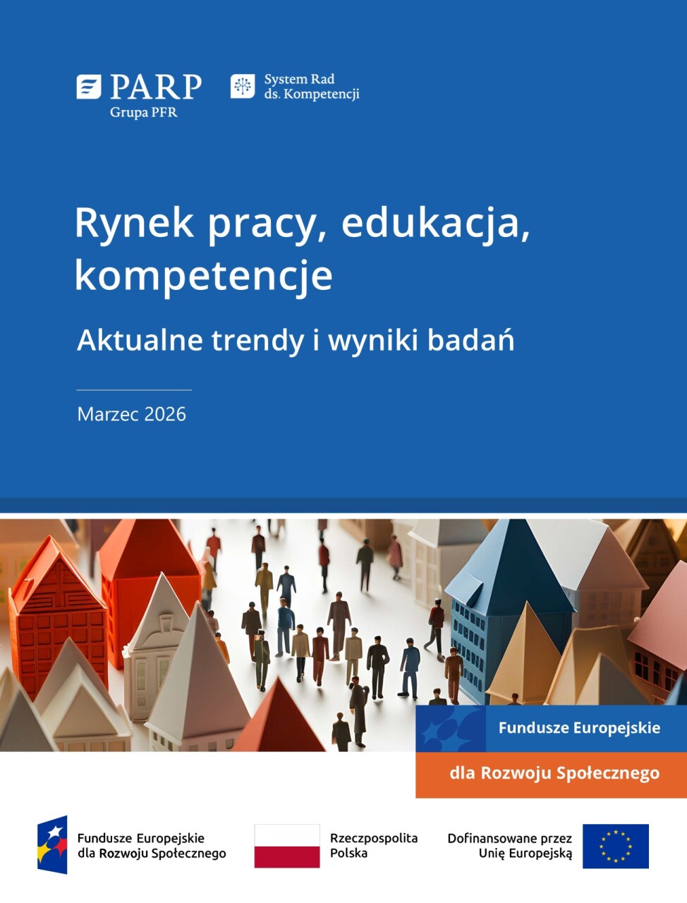 Rynek pracy, edukacja, kompetencje. Aktualne trendy i wyniki badań (marzec 2026)